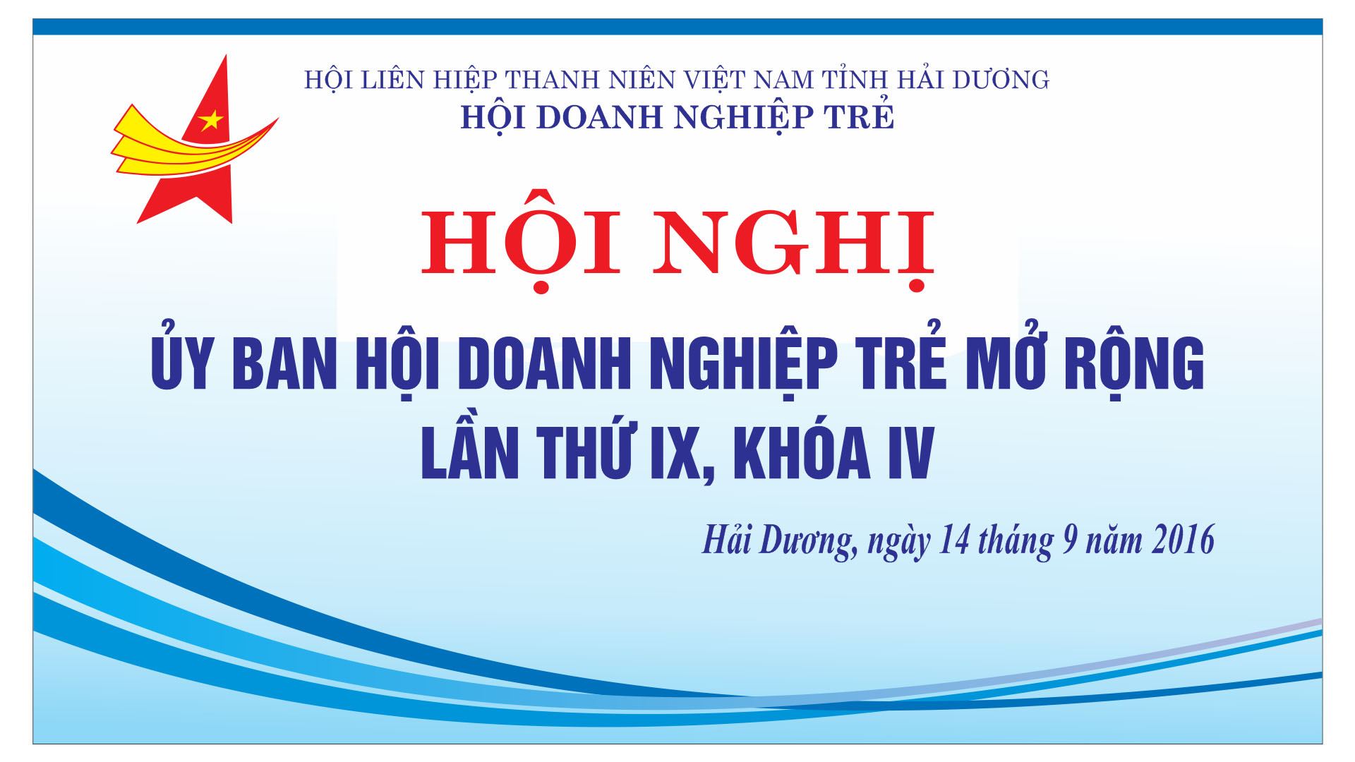 THƯ MỜI DỰ HỘI NGHỊ ỦY BAN HỘI DOANH NGHIỆP TRẺ MỞ RỘNG LẦN THỨ IX, KHOÁ IV